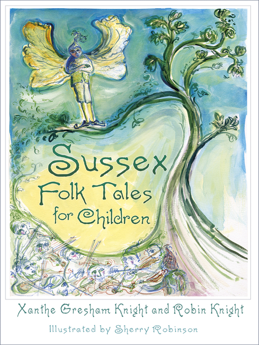 Title details for Sussex Folk Tales for Children by Xanthe Gresham-Knight - Available